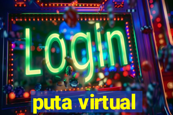 puta virtual